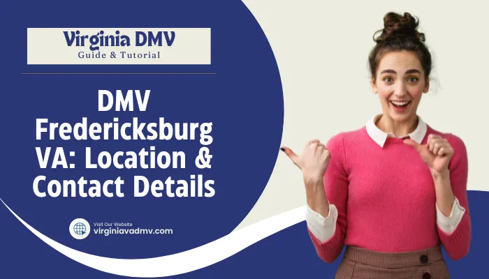 DMV Fredericksburg VA: Location & Contact Details