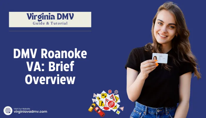 DMV Roanoke VA: Brief Overview