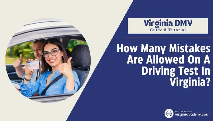 How Many Mistakes Are Allowed On A Driving Test In Virginia?