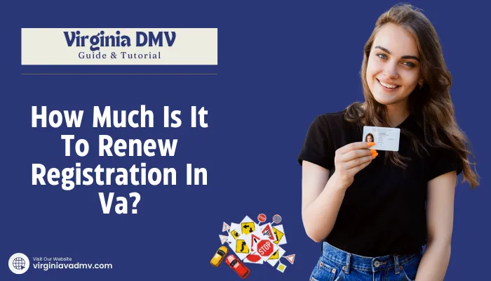 How Much Is It To Renew Registration In Va?