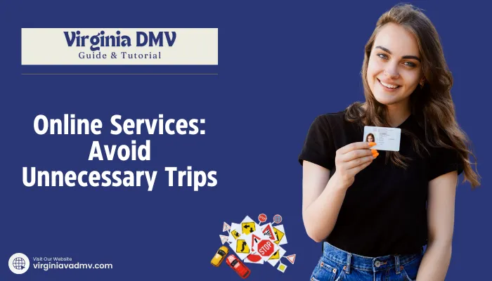 Online Services: Avoid Unnecessary Trips