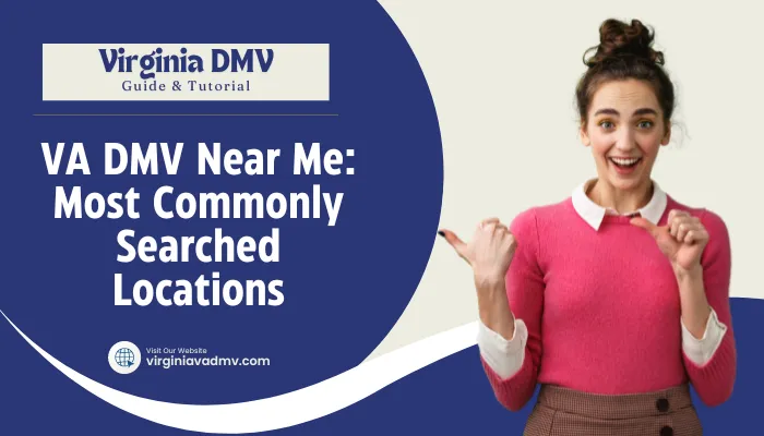 VA DMV Near Me: Most Commonly Searched Locations